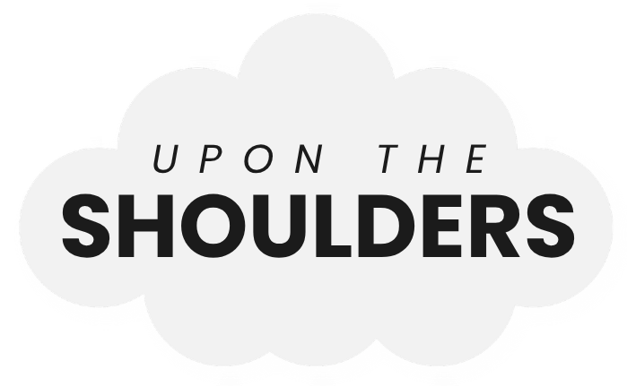 Upon the Shoulders